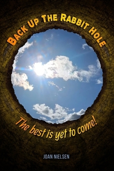 Back up the Rabbit Hole, the best is yet to come