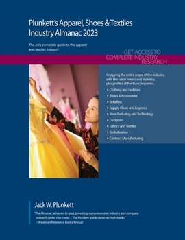 Paperback Plunkett's Apparel, Shoes & Textiles Industry Almanac 2023: Apparel, Shoes & Textiles Industry Market Research, Statistics, Trends and Leading Compani Book