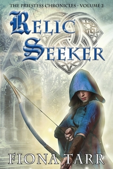 Relic Seeker - Book #2 of the Priestess Chronicles