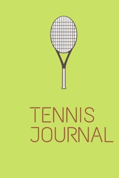 Tennis Journal: Sports Notebook, Tennis Player Gift, Tennis Coach Journal, Tennis Book for Girls, 6" x 9", 100 Lined Pages