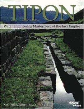Paperback Tipon: Water Engineering Masterpiece of the Inca Empire Book