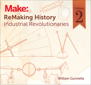 Paperback Remaking History, Volume 2: Industrial Revolutionaries Book