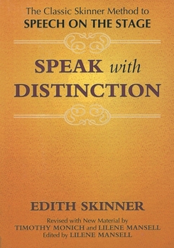 Paperback Speak with Distinction: The Classic Skinner Method to Speech on the Stage Book