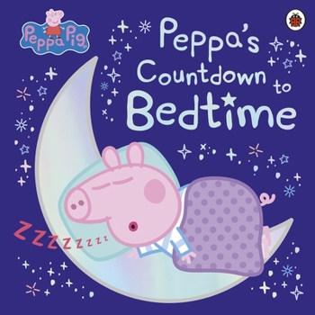 Paperback Peppa Pig: Peppa's Countdown to Bedtime Book