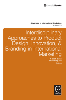 Hardcover Interdisciplinary Approaches to Product Design, Innovation, & Branding in International Marketing Book