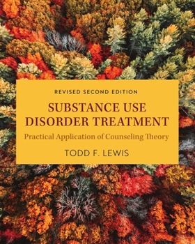 Paperback Substance Use Disorder Treatment: Practical Application of Counseling Theory Book