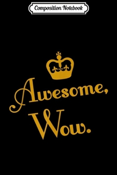 Paperback Composition Notebook: Awesome Wow Journal/Notebook Blank Lined Ruled 6x9 100 Pages Book