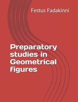 Paperback Preparatory studies in Geometrical figures Book