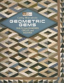 Paperback Geometric Gems: Quilts from Diamonds, Circles, and Squares Book