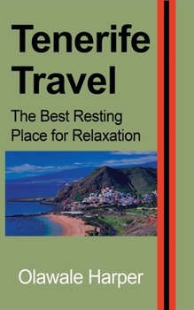 Paperback Tenerife Travel: The Best Resting Place for Relaxation Book