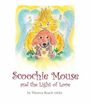 Paperback Scoochie Mouse and the Light of Love Book