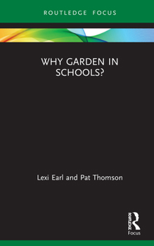 Hardcover Why Garden in Schools? Book