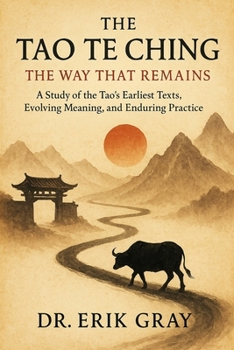 Paperback The Tao Te Ching: The Way That Remains Book
