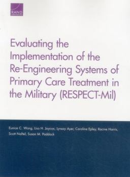 Paperback Evaluating the Implementation of the Re-Engineering Systems of Primary Care Treatment in the Military (RESPECT-Mil) Book