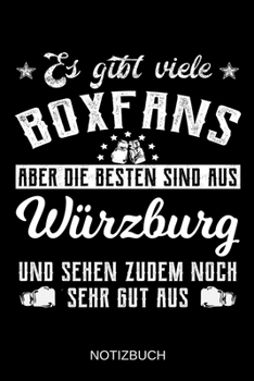 Es gibt viele Boxfans aber die besten sind aus Würzburg und sehen zudem noch sehr gut aus: A5 Notizbuch | Liniert 120 Seiten | Geschenk/Geschenkidee ... | Muttertag | Namenstag (German Edition)