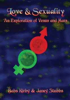 Paperback Love & Sexuality - An Exploration of Mars and Venus Book