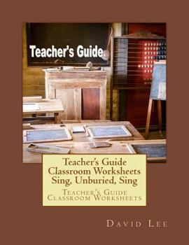 Paperback Teacher's Guide Classroom Worksheets Sing, Unburied, Sing: Teacher's Guide Classroom Worksheets Book