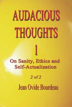 Paperback Audacious Thoughts: On Sanity, Ethics and Self-Actualization 2 of 2 Book