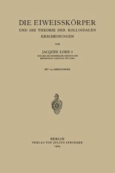 Paperback Die Eiweisskörper Und Die Theorie Der Kolloidalen Erscheinungen [German] Book