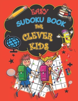 Paperback Easy Sudoku Book For Clever Kids: Ultimate brain games with solutions [Large Print] Book