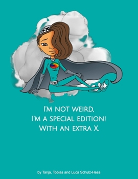 Paperback I'm not weird, I'm a special edition! With an extra X. Book