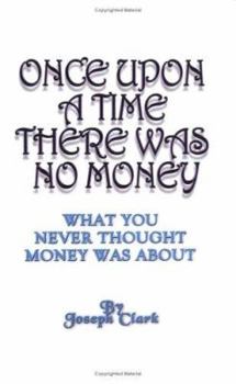 Paperback Once Upon A Time There Was No Money Book