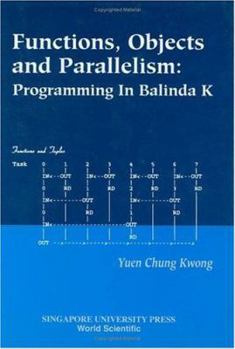 Hardcover Functions, Objects and Parallelism: Programming in Balinda K Book