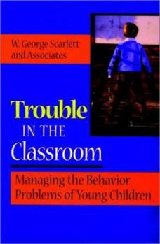 Hardcover Trouble in the Classroom: Managing Behavior Problems in Young Children Book