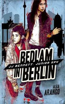 Mission in Berlin - Book #3 of the JJ Bennett: Junior Spy