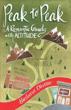 Paperback Peak to Peak: A Romantic Comedy with Altitude Book