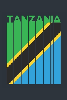 Vintage Tanzania Notebook - Tanzanian Flag Writing Journal - Tanzania Gift for Tanzanian Mom and Dad - Retro Tanzanian Diary: Medium College-Ruled Journey Diary, 110 page, Lined, 6x9 (15.2 x 22.9 cm)