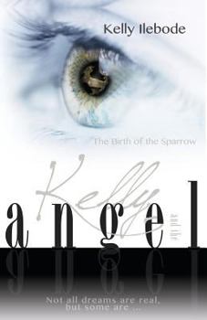 Paperback Kelly and the Angel: Birth of the Sparrow Book