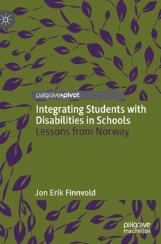 Hardcover Integrating Students with Disabilities in Schools: Lessons from Norway Book