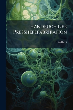 Paperback Handbuch Der Presshefefabrikation [German] Book