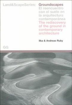 Paperback Groundscapes - El Reencuentro Con el Suelo en la Arquitectura Contemporanea: Land & Scape [Spanish] Book