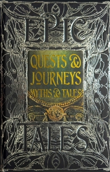 Hardcover Quests & Journeys Myths & Tales: Epic Tales Book