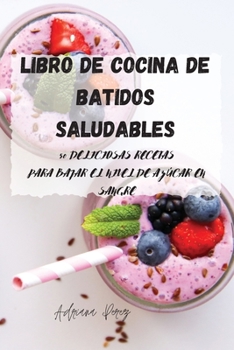 Paperback Libro de cocina de batidos saludables [Spanish] Book