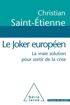 Paperback Europe's Wild Card: The Real Solution to Exit the Economic Crisis / Le Joker européen: La vraie solution pour sortir de la crise [French] Book