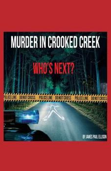 Paperback Murder in Crooked Creek: Who's Next? Book