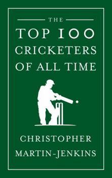 The Top 100 Cricketers of All Time