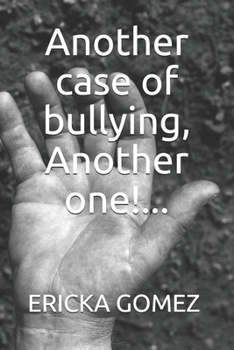 Paperback Another case of bullying, Another one!... Book