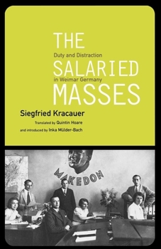 Paperback The Salaried Masses: Duty and Distraction in Weimar Germany Book