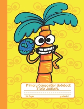Primary Composition Notebook Story Journal: Coconut Tree and Earth Notebook with Picture Space, 100 Handwriting Practice Pages with Dotted Midlines, ... Second and Third Grade, Elementary School
