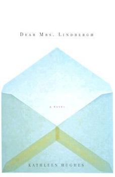 Hardcover Dear Mrs. Lindbergh Book