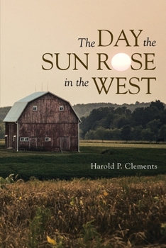 Paperback The Day the Sun Rose in the West Book