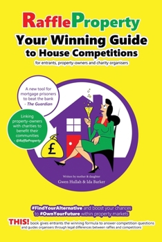 Paperback Raffle Property: Your Winning Guide to House Competitions (for entrants, property-owners and charity organisers) Book