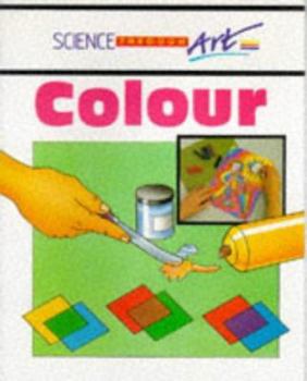 Paperback Colour (Science Thru Art Paperbacks) Book