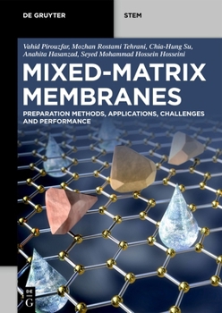 Paperback Mixed-Matrix Membranes: Preparation Methods, Applications, Challenges and Performance Book
