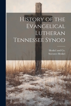 Paperback History of the Evangelical Lutheran Tennessee Synod Book