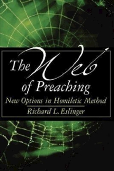 Paperback The Web of Preaching: New Options in Homiletic Method Book